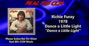 Richie Furay - Dance a Little Light