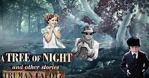 Truman Capote - A Tree of Night and Other Stories BOOK REVIEW