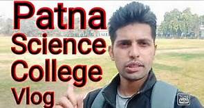 Patna Science College Vlog #PatnaScienceCollege #Samratupadhyay #Vlog #Patna