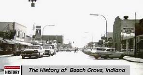 The History of Beech Grove, ( Marion County ) Indiana !!! U.S. History and Unknowns