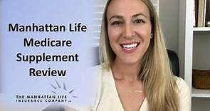 Manhattan Life Medicare Supplement Review
