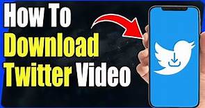 How to Download Video From Twitter - Full Guide