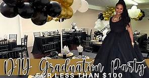 DIY GRADUATION PARTY FOR 40 GUESTS ON A $100 BUDGET| 2021 GRADUATION PARTY IDEAS