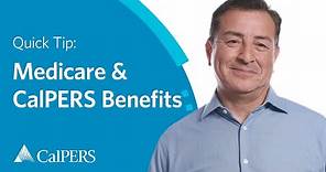 CalPERS Quick Tip | Medicare: General Overview