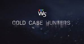 COLD CASE HUNTERS. Bringing hope to the families of Canada’s missing | W5