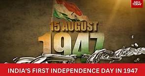 How India celebrated its first Independence Day on August 15, 1947