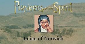Pioneers Of The Spirit | Julian Of Norwich | Jane Gabbert