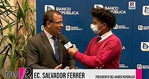 Entrevista al Ec. Salvador Ferrer, Presidente del Banco República.