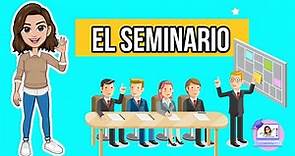 ✅ El Seminario | Estructura, Función, Características, Reglas, Roles de los participantes, Tipos...