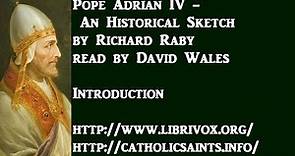 Pope Adrian IV: An Historical Sketch by Richard Raby - Introduction