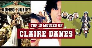 Claire Danes Top 10 Movies | Best 10 Movie of Claire Danes