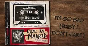 Motörhead – I'm So Bad (Baby I Don't Care) (Live in Madrid 1995)