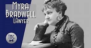 The first female lawyer of Illinois, Myra Bradwell