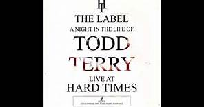Todd Terry – A Night In The Life Of Todd Terry Live At Hard Times