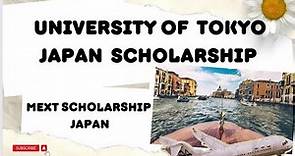 Japan MEXT Scholarship | University of Tokyo Scholarship | how to apply | #scholarships