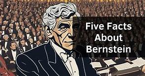 5 Fascinating Facts About Composer Leonard Bernstein