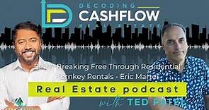 EP.117: Breaking Free Through Residential Turnkey Rentals with Eric Martel