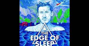 The Edge of Sleep (Complete Season 1)