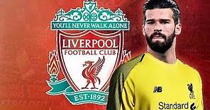 Alisson Becker ● Sus Mejores Atajadas ● Bienvenido al Liverpool FC