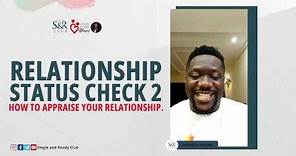 RELATIONSHIP STATUS CHECK 2: How to appraise your relationship | IG Live