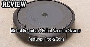 iRobot Roomba i4 Robot Vacuum Cleaner Review - Features, Pros & Cons, My Had This For 3+ Yrs!
