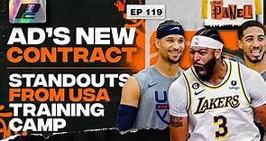 Anthony Davis' New Contract + Standouts from USA Training Camp | THE PANEL EP119