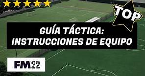 FM 22 | GUÍA TÁCTICA | INSTRUCCIONES DE EQUIPO | EN FOOTBALL MANAGER 2022 EN ESPAÑOL