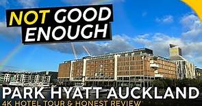 PARK HYATT Auckland, New Zealand 🇳🇿【4K Hotel Tour & Review】Beautiful Hotel, Horrible Service