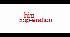 HIP HOP-ERATION Official Trailer