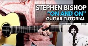Stephen Bishop: On and On (Guitar Tutorial)