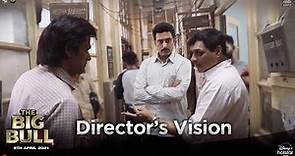 The Big Bull: Director’s Vision | Kookie Gulati | Abhishek A. Bachchan | Ajay Devgn | 8th April