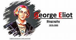 George Eliot Biography l Life and Works l George Eliot most Famous Work l Modern Novelist