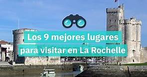 Los 9 mejores lugares para visitar en La Rochelle