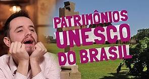 Todos os PATRIMÃ”NIOS MUNDIAIS DA UNESCO que o BRASIL tem