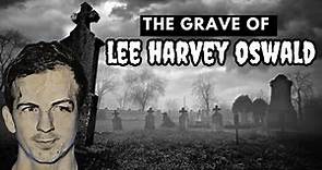 LEE HARVEY OSWALD Gravesite | The man who allegedly killed JFK and Who is NICK BEEF?