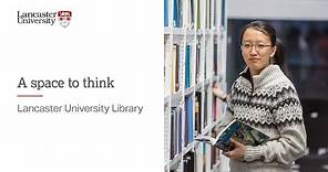 A space to think - Lancaster University Library
