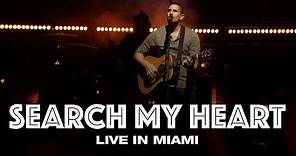 SEARCH MY HEART - LIVE IN MIAMI - Hillsong UNITED