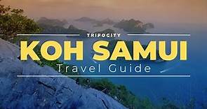 Koh Samui: Your Ultimate Koh Samui Travel Guide