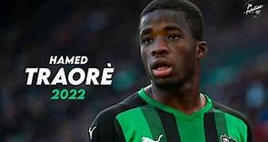 Hamed Junior Traorè 2022 ► Amazing Skills, Assists & Goals - Sassuolo | HD