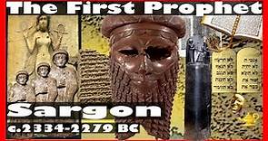 Dark Side History: Sargon of Akkad (c. 2334–2279 BC), the First Prophet!