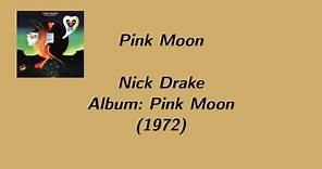 Pink Moon (Lyrics) - Nick Drake