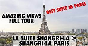 TOUR THE BEST HOTEL SUITE IN PARIS - LA SUITE SHANGRI-LA at SHANGRI-LA PARIS