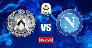 Udinese vs Napoli Serie A en vivo y en directo Jornada 15