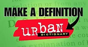 How To Make An Urban Dictionary Definition (2024)