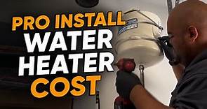 Actual Water Heater Cost When Professionally Installed