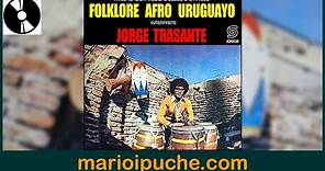 💿 JORGE TRASANTE - Folklore Afro Uruguayo - 1975