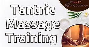 Tantric Massage Training For All!
