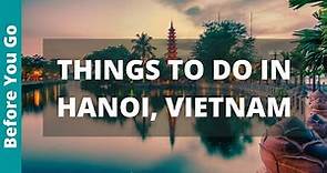 Hanoi Vietnam Travel Guide: 19 BEST Things To Do In Hanoi