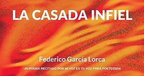 LA CASADA INFIEL | Un poema recitado de Federico García Lorca