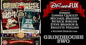 GrindHouse 2wo FREE movie from DRagonFLIX